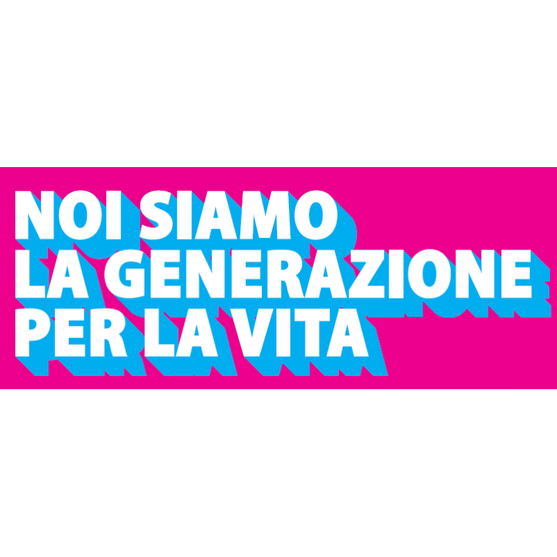 Adesivo "Noi siamo la generazione per la vita"