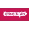 Maglietta "Io sono Pro Vita" - bambina